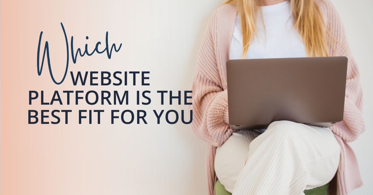 Woman sitting at her laptop facing front with the caption: which website platform is the best fit for you.